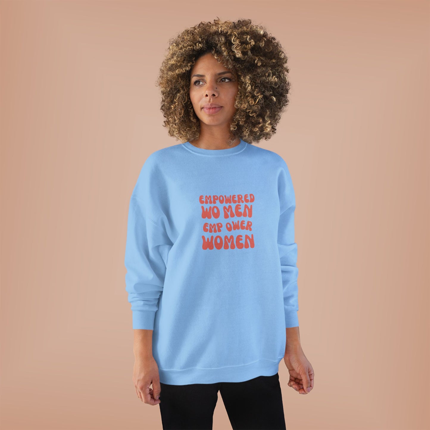 Unisex EcoSmart® Crewneck Sweatshirt ***Empowered Women Empower Women***