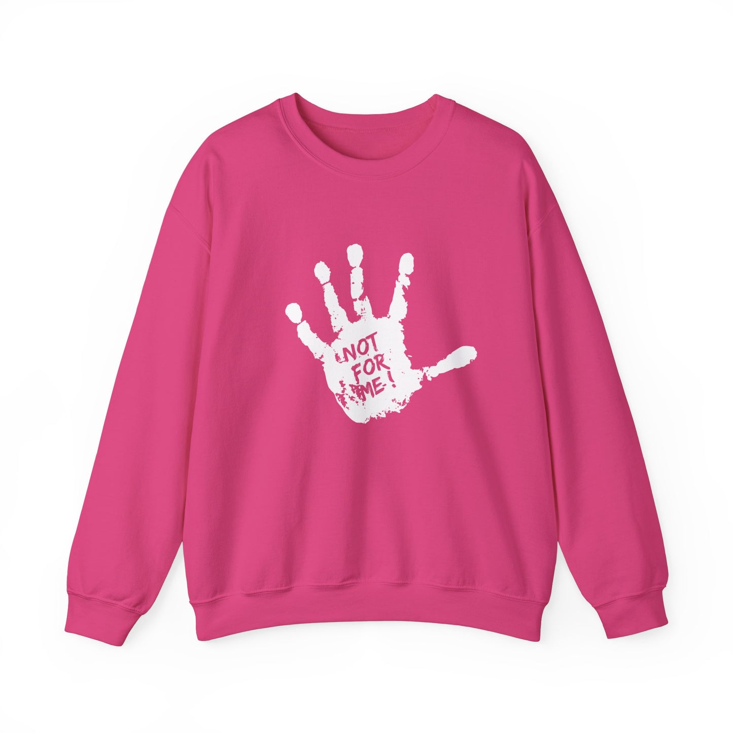 Unisex Sweatshirt Not For Me - Comfortable Crewneck for Anyone Who Wants a Unique Statement Piece