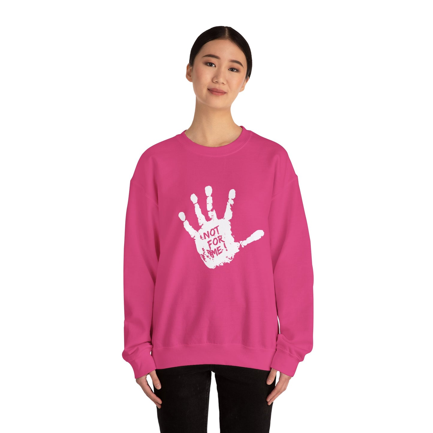 Unisex Sweatshirt Not For Me - Comfortable Crewneck for Anyone Who Wants a Unique Statement Piece