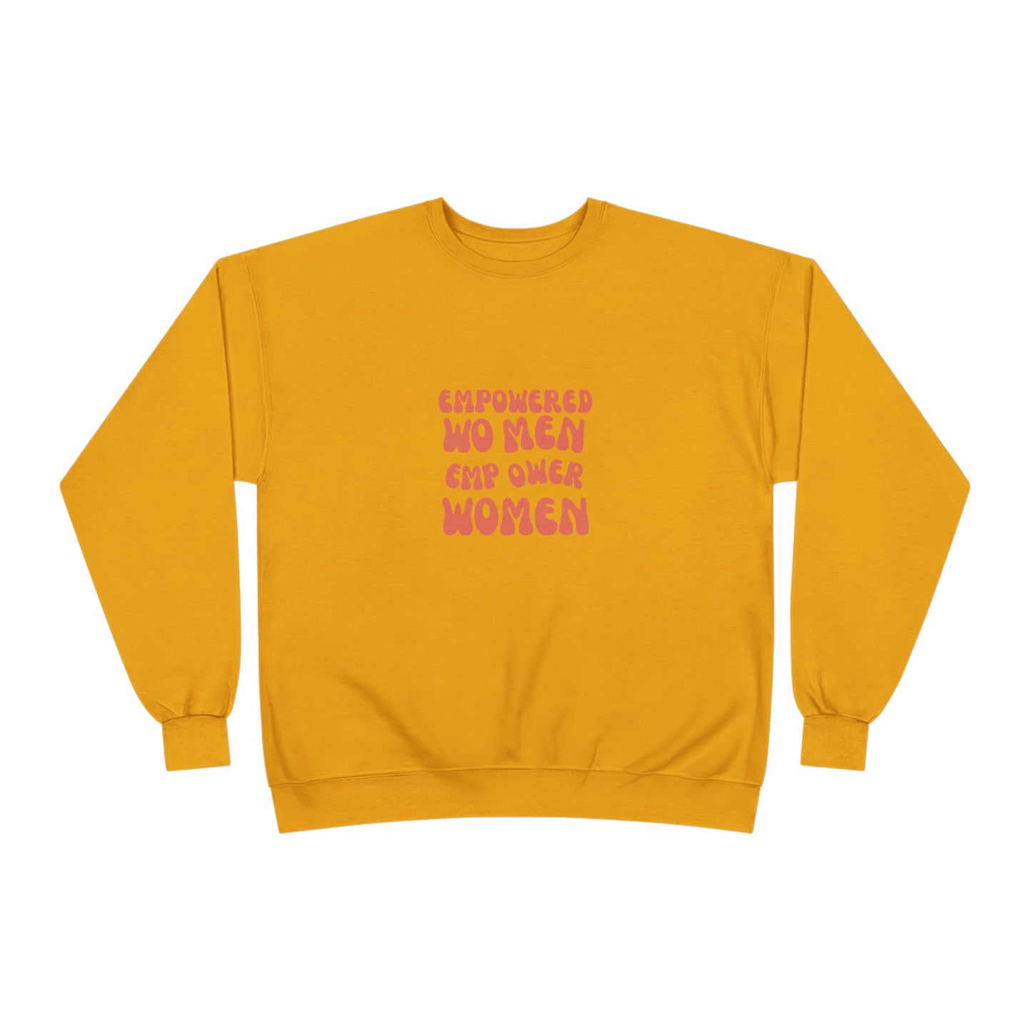 Unisex EcoSmart® Crewneck Sweatshirt ***Empowered Women Empower Women***