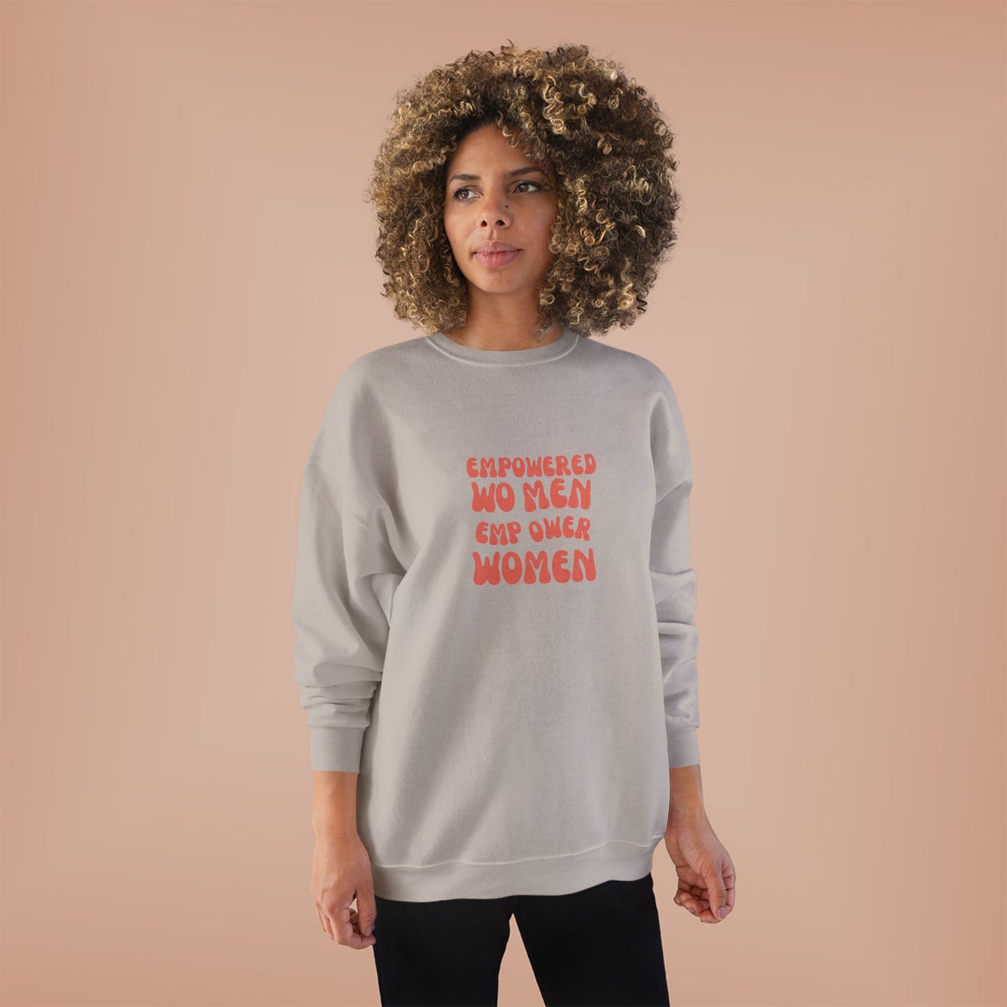 Unisex EcoSmart® Crewneck Sweatshirt ***Empowered Women Empower Women***