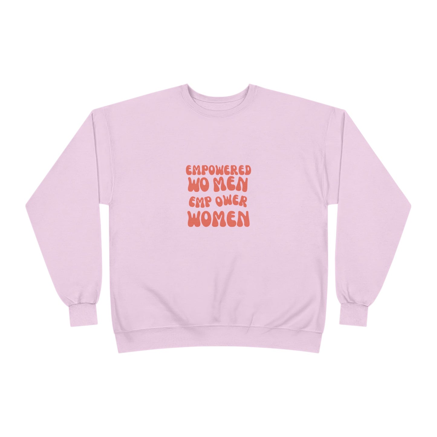 Unisex EcoSmart® Crewneck Sweatshirt ***Empowered Women Empower Women***