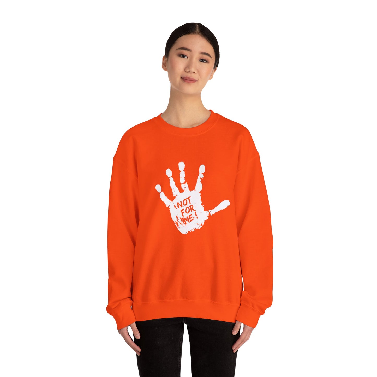 Unisex Sweatshirt Not For Me - Comfortable Crewneck for Anyone Who Wants a Unique Statement Piece